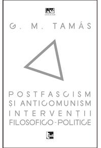 Copertă produs Postfascism și anticomunism. Intervenții filosofico-politice