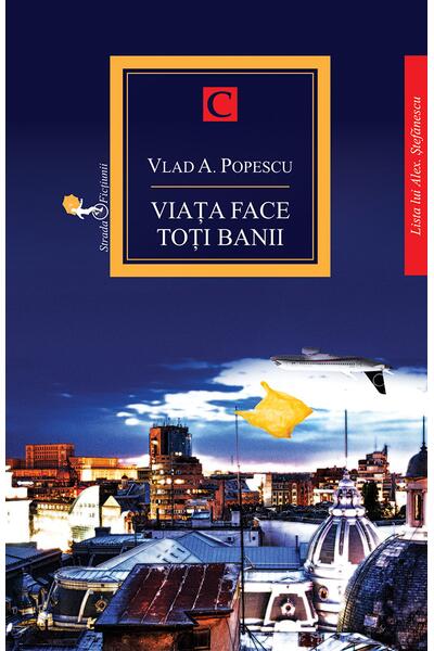 Viata face toți banii