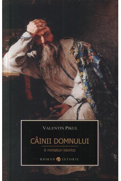 C&acirc;inii domnului. 6 miniaturi istorice
