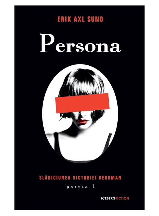 Copertă produs Persona. Seria Slăbiciunea Victoriei Bergman (partea I) - gallery big 1