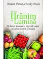 Copertă produs Să ne hrănim &icirc;n lumină - thumb 1