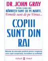 Copertă produs Copiii sunt din Rai. Metode de educație pozitivă pentru creșterea unor copii cooperanţi, &icirc;ncrezători şi sufletişti - thumb 1