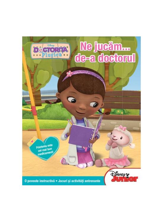Copertă produs Disney Junior. Ne jucăm... de-a doctorul. Doctoriţa Pluşica. O poveste instructivă. Jocuri şi activităţi antrenante - gallery big 1