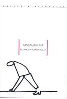 Imagine produs Genealogii ale postcomunismului
