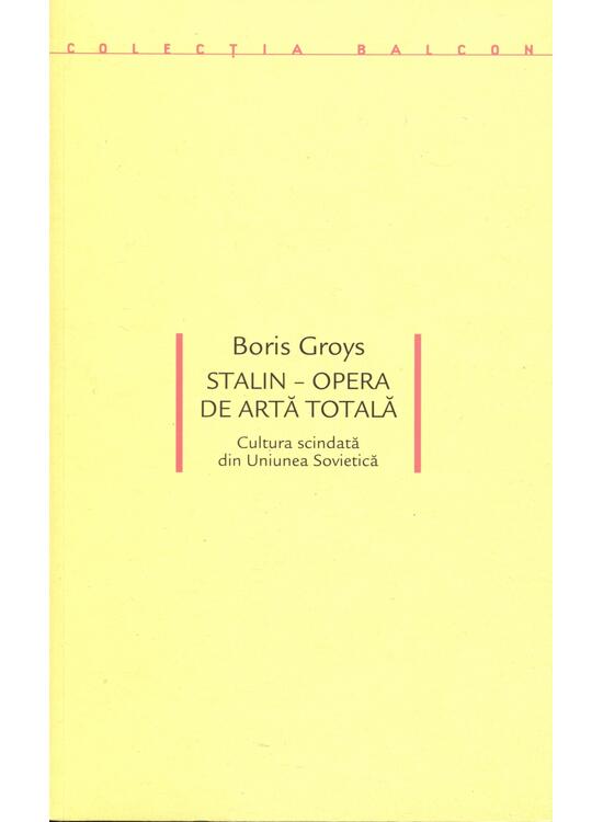 Copertă produs Stalin &ndash; Opera de artă totală. Cultura scindată din Uniunea Sovietică - gallery big 1