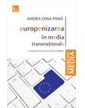 Copertă produs Europenizarea &icirc;n media transnaţionale - thumb 1