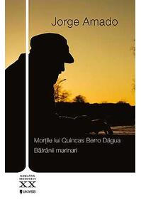 Copertă produs Morţile lui Quincas Berro Dágua. Bătrânii marinari