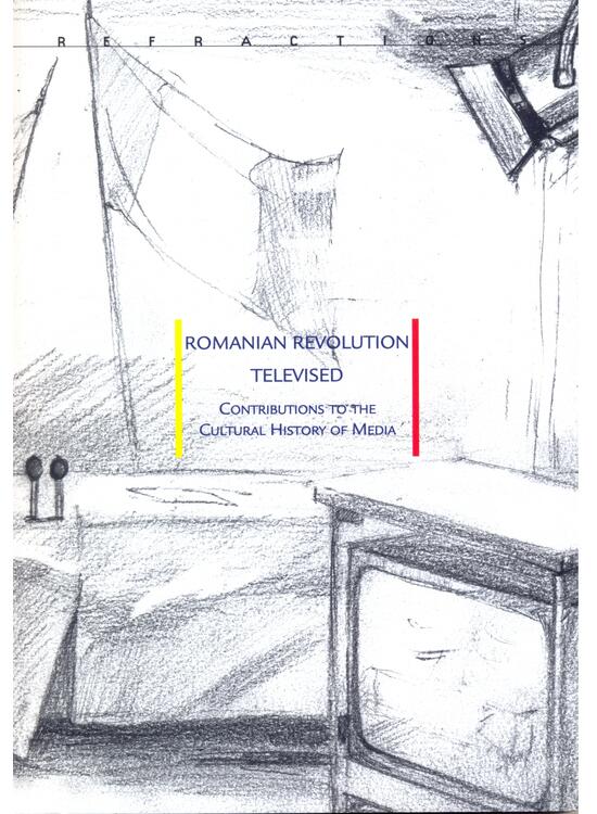 Copertă produs Romanian Revolution Televised. Contributions to the Cultural History of Media - gallery big 1