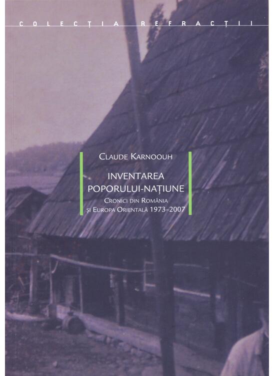 Copertă produs Inventarea poporului-naţiune. Cronici din România şi Europa Orientală - gallery big 1