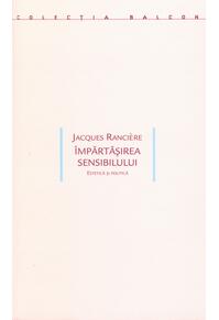Copertă produs Împărtăşirea sensibilului. Estetica şi politica