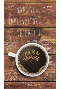 Copertă produs Manualul îmblînzitorului de cafele