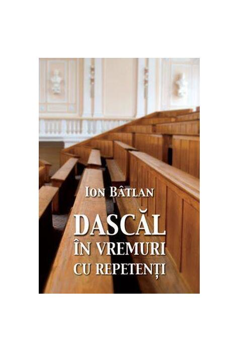 Copertă produs Dascăl &icirc;n vremuri cu repetenți