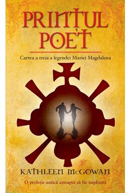 Copertă produs Prințul poet. Cartea a treia a legendei Mariei Magdalena