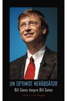 Copertă produs Un optimist nerăbdător. Bill Gates despre Bill Gates