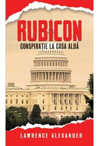 Copertă produs Rubicon. Conspirație la Casa Albă