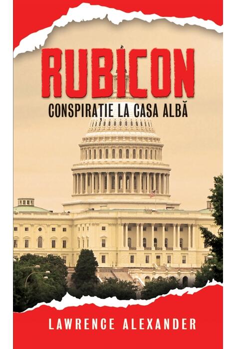 Copertă produs Rubicon. Conspirație la Casa Albă
