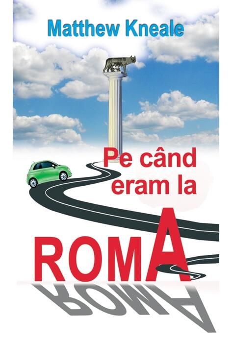 Copertă produs Pe c&acirc;nd eram la Roma