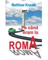 Copertă produs Pe c&acirc;nd eram la Roma - thumb 1