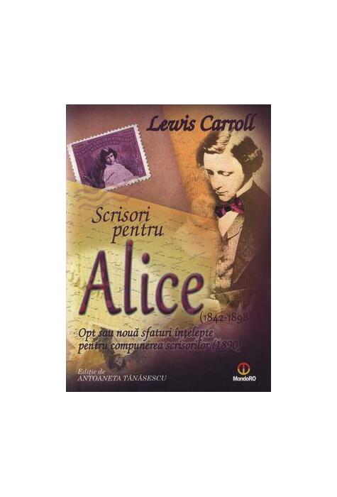 Copertă produs Scrisori pentru Alice. Opt sau nouă sfaturi înţelepte pentru compunerea scrisorilor