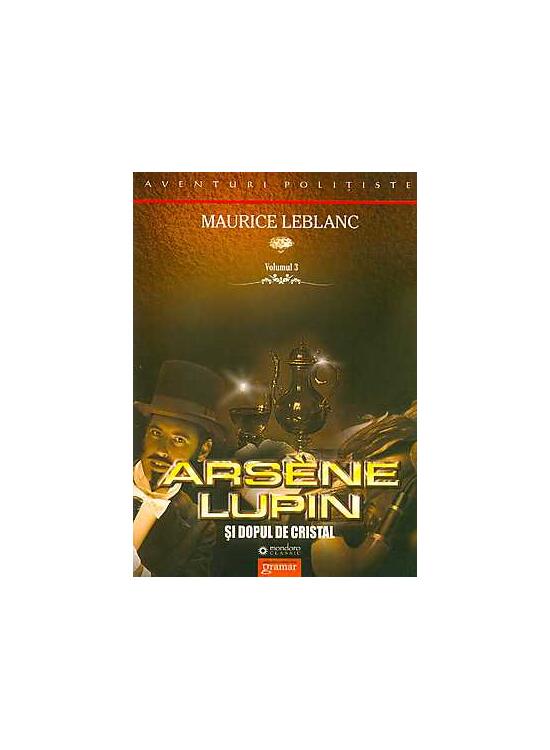 Copertă produs Ars&egrave;ne Lupin şi dopul de cristal (Vol. III) - gallery big 1