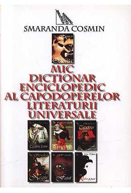 Copertă produs Mic dicţionar enciclopedic al capodoperelor literaturii universale