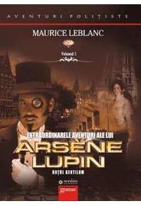 Copertă produs Extraordinarele aventuri ale lui Ars&egrave;ne Lupin (Vol. I)