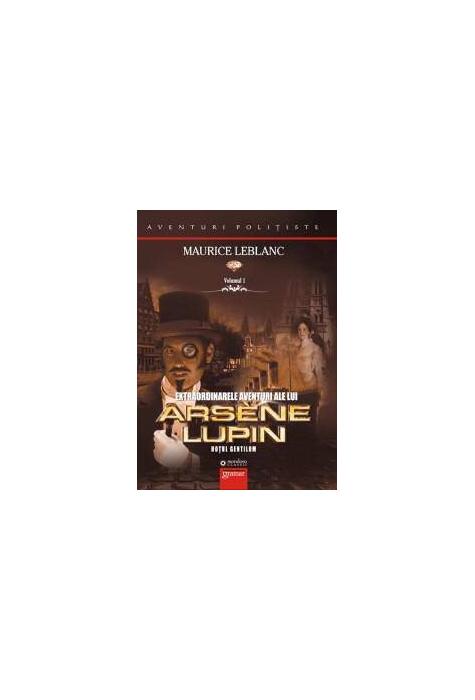 Copertă produs Extraordinarele aventuri ale lui Ars&egrave;ne Lupin (Vol. I)