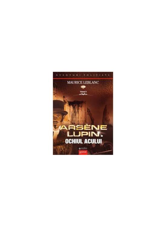 Copertă produs Ars&egrave;ne Lupin &icirc;n Ochiul Acului (Vol. IV) - gallery big 1