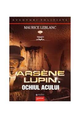 Copertă produs Ars&egrave;ne Lupin &icirc;n Ochiul Acului (Vol. IV)