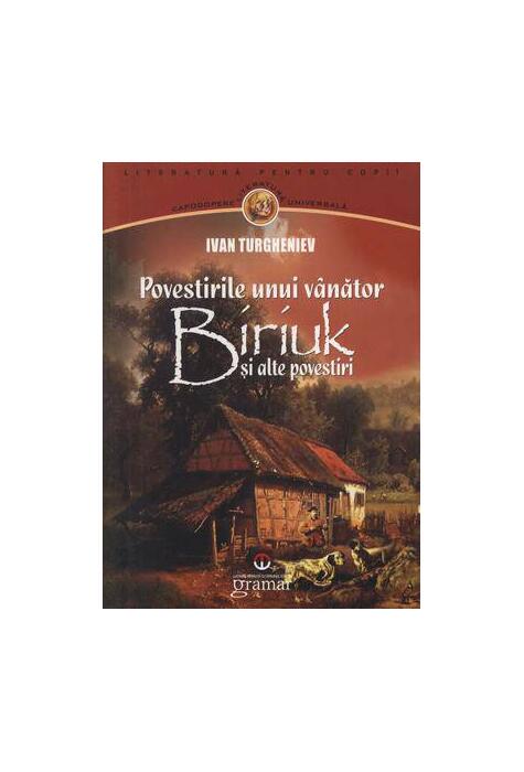 Copertă produs Povestirile unui v&acirc;nător. Biriuk şi alte povestiri