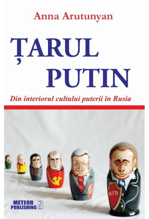 Copertă produs Țarul Putin. Din interiorul cultului puterii &icirc;n Rusia