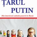 Copertă produs Țarul Putin. Din interiorul cultului puterii &icirc;n Rusia - gallery small 