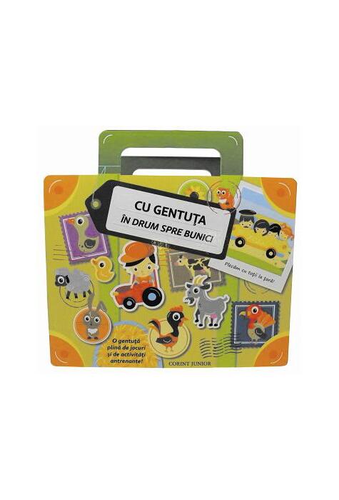 Copertă produs Cu gentuța în drum spre bunici. Plecăm cu toții la țară !