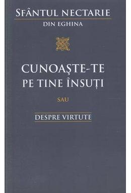 Copertă produs Cunoaşte‑te pe tine însuţi sau Despre virtute