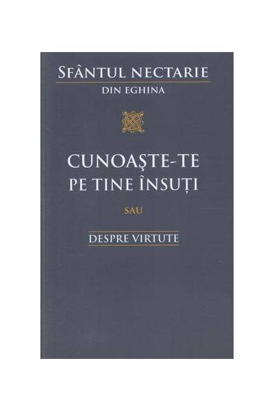 Cunoaşte‑te pe tine &icirc;nsuţi sau Despre virtute