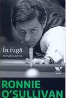 Copertă produs Ronnie O'Sullivan. &Icirc;n fugă. Autobiografia
