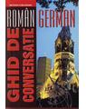 Copertă produs Ghid de conversaţie rom&acirc;n-german - thumb 1