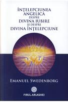 Imagine produs &Icirc;nţelepciunea angelică despre divina iubire şi despre &icirc;nţelepciune