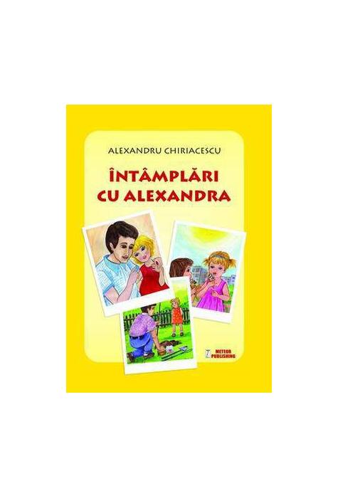 Copertă produs &Icirc;nt&acirc;mplări cu Alexandra