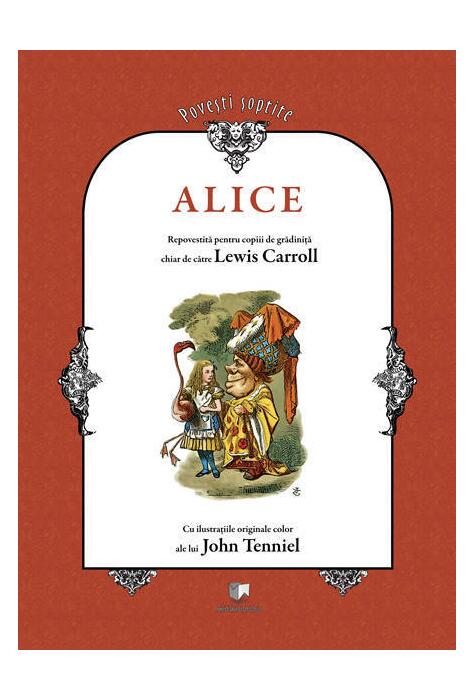 Copertă produs Alice repovestită pentru copiii de grădiniţă chiar de către Lewis Carroll (RESIGILAT)