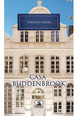 Copertă produs Casa Buddenbrook. Declinul unei familii (Vol. I)