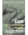 Copertă produs Cum să ne îmbogăţim viaţa prin rugăciune - thumb 1
