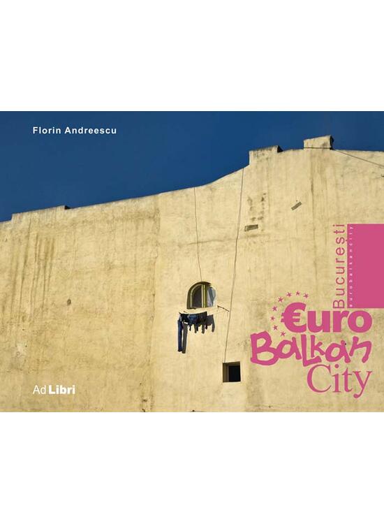 Copertă produs București - EuroBalkanCity - gallery big 1