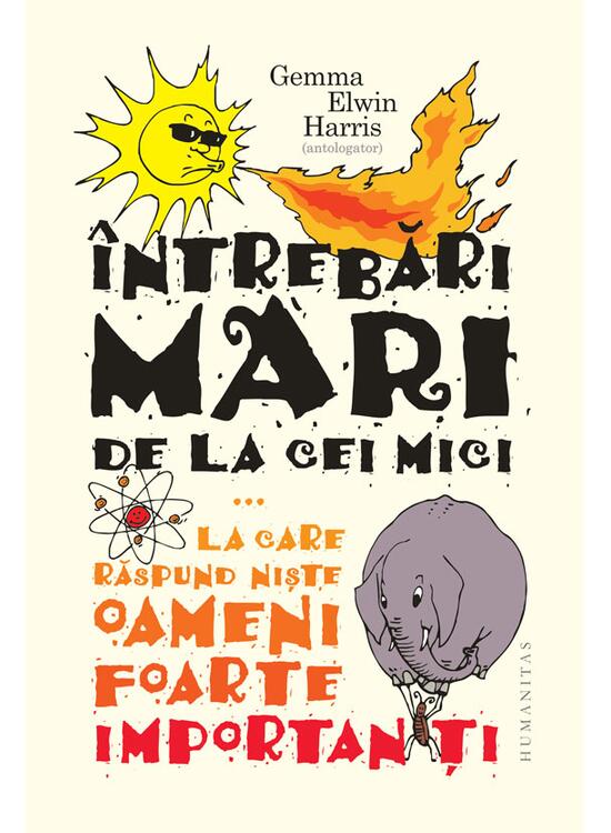Copertă produs &Icirc;ntrebări mari de la cei mici... la care răspund niște oameni foarte importanți - gallery big 1