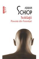 Copertă produs Soldaţii. Poveste din Ferentari (Top 10+)