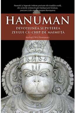 Copertă produs Hanuman. Devoțiunea și puterea zeului cu chip de maimuță