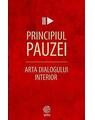 Copertă produs Principiul pauzei. Arta dialogului interior - thumb 1