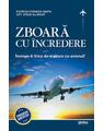 Copertă produs Zboară cu &icirc;ncredere! &Icirc;nvinge-ţi frica de a zbura cu avionul - thumb 1