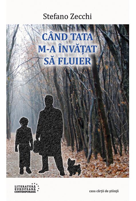 Copertă produs C&acirc;nd tata m-a &icirc;nvăţat să fluier