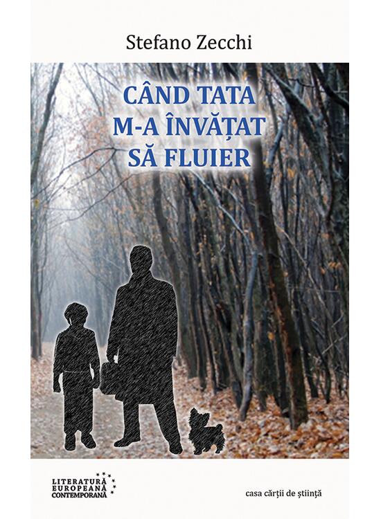 Copertă produs C&acirc;nd tata m-a &icirc;nvăţat să fluier - gallery big 1